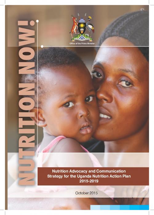 Cover of the Nutrition Advocacy and Communication Strategy for the Uganda Nutrition Action Plan 2015-2019